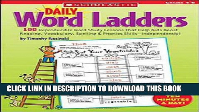 New Book Daily Word Ladders: Grades 4â€“6: 100 Reproducible Word Study Lessons That Help Kids