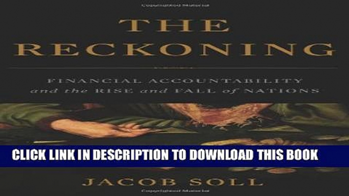 [PDF] The Reckoning: Financial Accountability and the Rise and Fall of Nations Popular Online