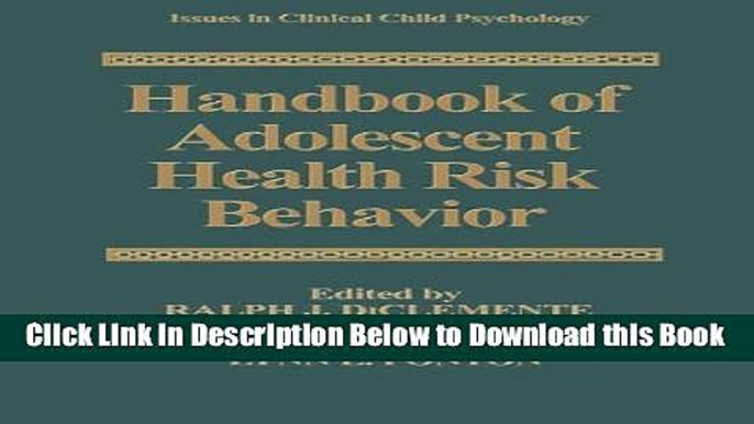 [Download] Handbook of Adolescent Health Risk Behavior (Issues in Clinical Child Psychology)