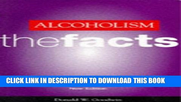 Collection Book Alcoholism: The Facts (The Facts Series)