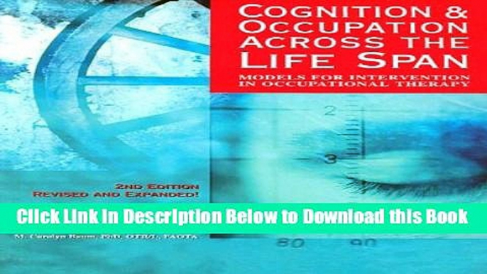 [Best] Cognition   Occupation Across the Life Span: Models for Intervention in Occupational