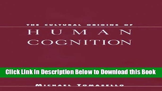 [Best] The Cultural Origins of Human Cognition Online Books