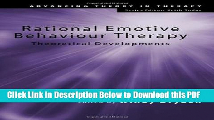 [Read] Rational Emotive Behaviour Therapy: Theoretical Developments (Advancing Theory in Therapy)