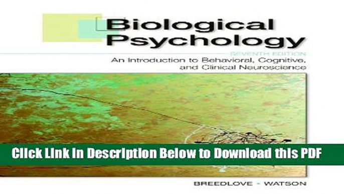 [Read] Biological Psychology: An Introduction to Behavioral, Cognitive, and Clinical Neuroscience