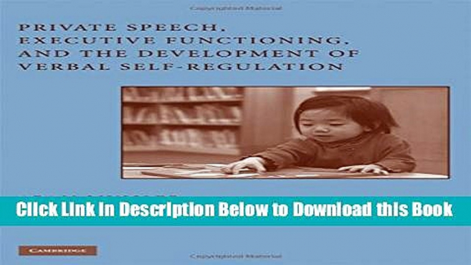 [Best] Private Speech, Executive Functioning, and the Development of Verbal Self-Regulation Online