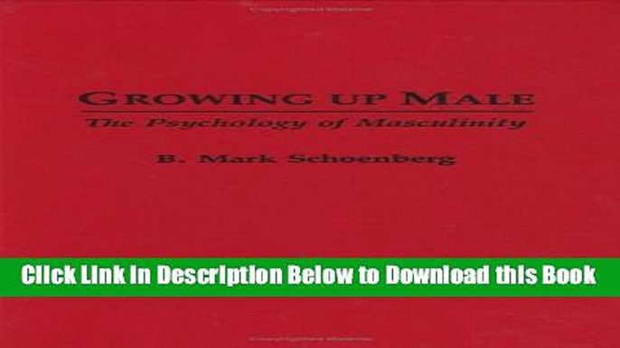 [Download] Growing Up Male: The Psychology of Masculinity Online Books