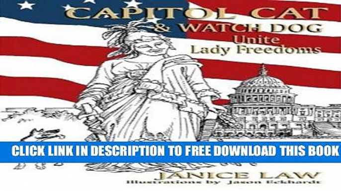 New Book Capitol Cat   Watch Dog Unite Lady Freedoms