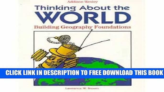 New Book Thinking about the World: Building Geography Foundations