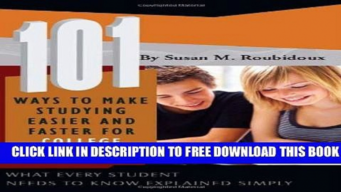 New Book 101 Ways to Make Studying Easier and Faster for College Students: What Every Student