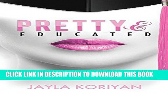 [PDF] Pretty   Educated: The College Girl s Guide to Everything Full Collection