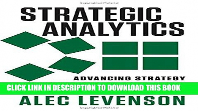 [PDF] Strategic Analytics: Advancing Strategy Execution and Organizational Effectiveness Popular