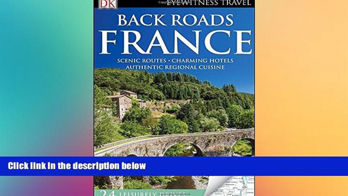different   Back Roads France (Eyewitness Travel Back Roads)