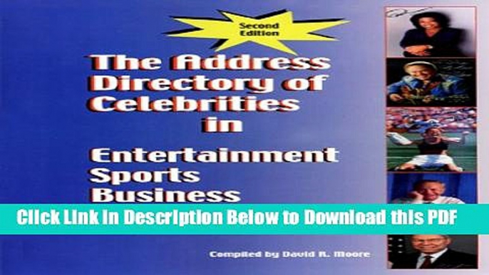 [PDF] The Address Directory of Celebrities in Entertainment, Sports, Business   Politics, Second