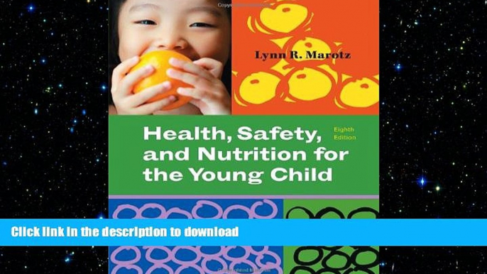 READ  Health, Safety, and Nutrition for the Young Child (What s New in Early Childhood)  BOOK