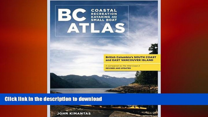 FAVORIT BOOK BC Atlas, Volume 1: British Columbia s South Coast and East Vancouver Island (British