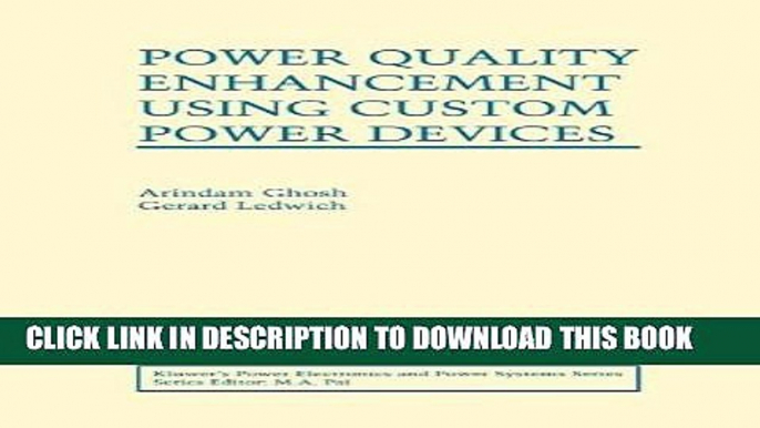 [PDF] Power Quality Enhancement Using Custom Power Devices (Power Electronics and Power Systems)