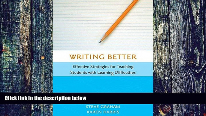 Big Deals  Writing Better: Effective Strategies for Teaching Students with Learning Difficulties