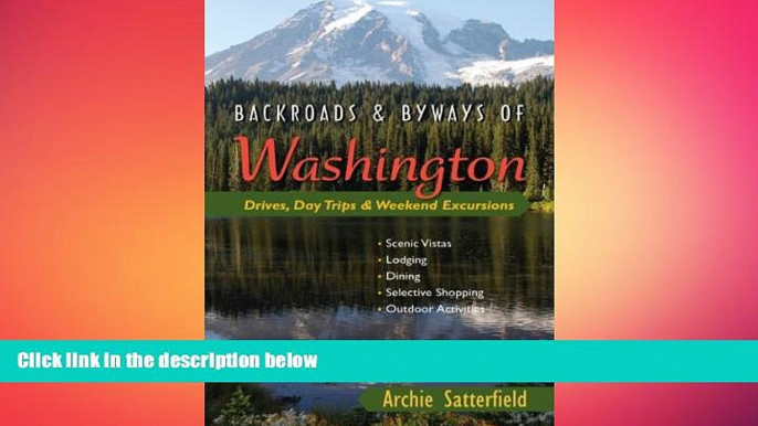 behold  Backroads   Byways of Washington: Drives, Day Trips   Weekend Excursions (Backroads