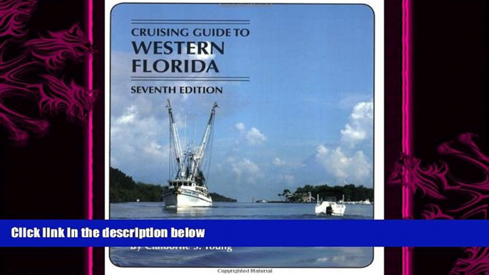 different   Cruising Guides: Cruising Guide to Western Florida: Seventh Edition (Cruising Guide