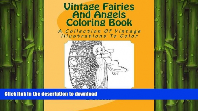 READ BOOK  Vintage Fairies And Angels Coloring Book: A Collection Of Vintage Illustrations To