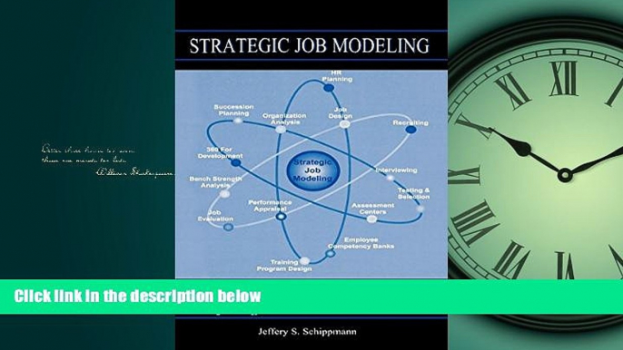 For you Strategic Job Modeling: Working at the Core of Integrated Human Resources