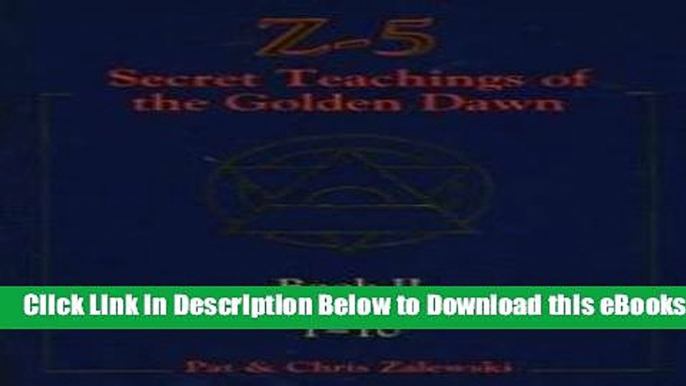 [Reads] Z-5: Secret Teachings of the Golden Dawn: Book I: The Neophyte Ritual (Llewellyn s Golden