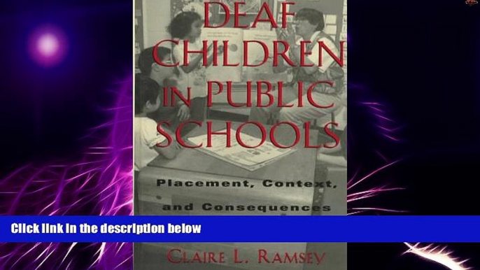 Big Deals  Deaf Children in Public Schools: Placement, Context, and Consequences (Gallaudet