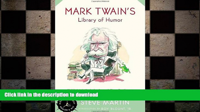 READ BOOK  Mark Twain s Library of Humor (Modern Library Humor and Wit) FULL ONLINE