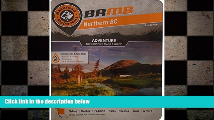 READ book  Northern BC: Outdoor Recreation Guide (Backroad Mapbooks)  FREE BOOOK ONLINE
