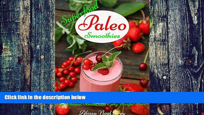 Big Deals  Superfood Paleo Smoothies: 101 Delicious Vegan, Gluten-Free, Fat Burning Smoothie