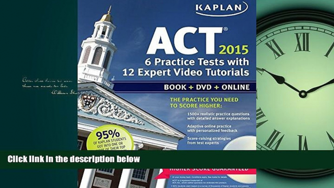 Pdf Online Kaplan ACT 2015 6 Practice Tests with 12 Expert Video Tutorials: Book + DVD + Online