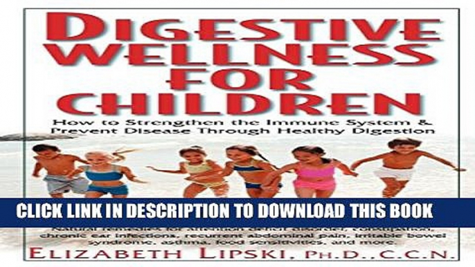 [PDF] Digestive Wellness for Children: How to Stengthen the Immune System   Prevent Disease