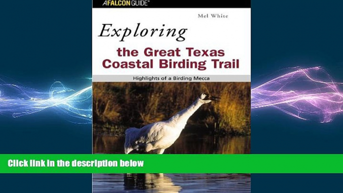 FREE PDF  Exploring the Great Texas Coastal Birding Trail: Highlights of a Birding Mecca