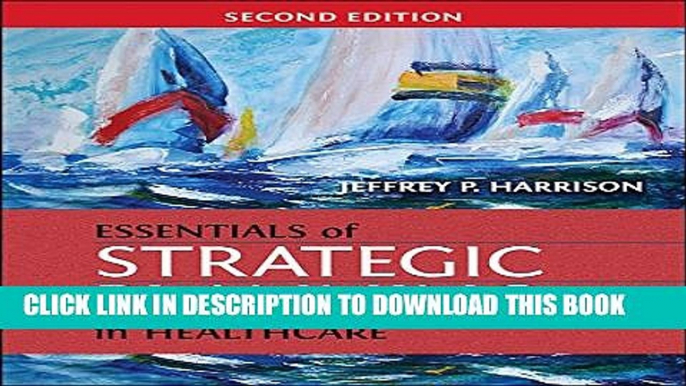 [PDF] Essentials of Strategic Planning in Healthcare (Gateway to Healthcare Management) Popular