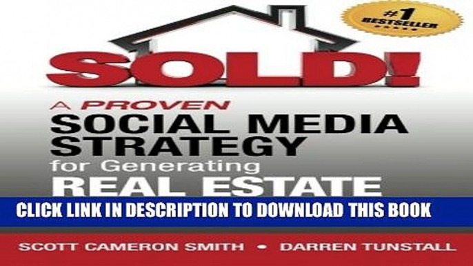 [PDF] SOLD! A Proven Social Media Strategy for Generating Real Estate Leads Popular Online