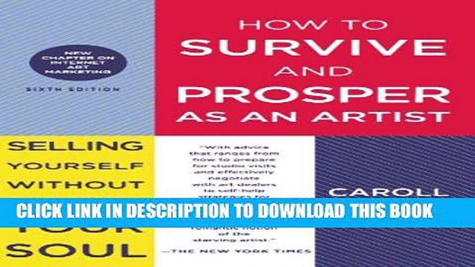 [PDF] How to Survive and Prosper as an Artist: Selling Yourself Without Selling Your Soul Full