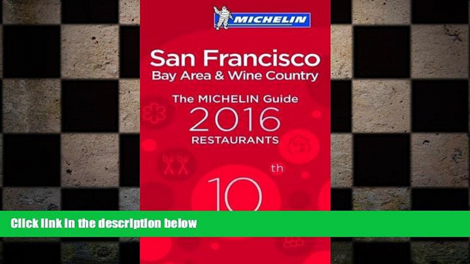 there is  MICHELIN Guide San Francisco 2016: Bay Area   Wine Country (Michelin Guide/Michelin)