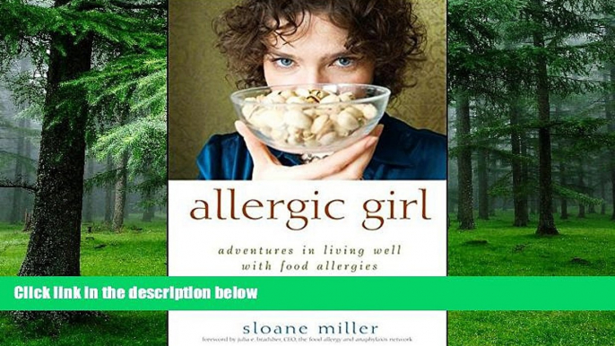 Big Deals  Allergic Girl: Adventures in Living Well with Food Allergies  Best Seller Books Most