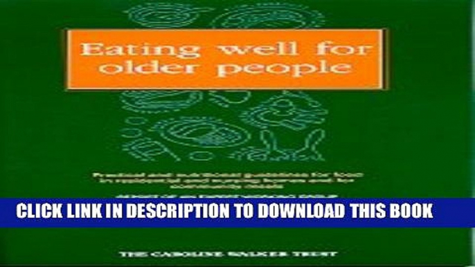 [PDF] Eating Well for Older People: Practical and Nutritional Guidelines for Food in Residential