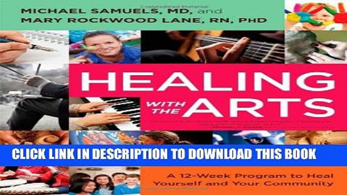 Collection Book Healing with the Arts: A 12-Week Program to Heal Yourself and Your Community