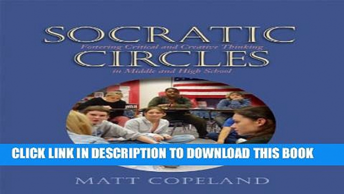 [PDF] Socratic Circles: Fostering Critical and Creative Thinking in Middle and High School Full