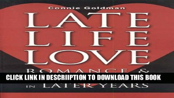 [New] Late-Life Love: Romance and New Relationships in Later Years Exclusive Full Ebook