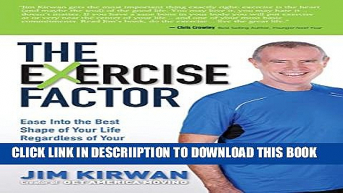 [New] The eXercise Factor: Ease Into the Best Shape of Your Life Regardless of Your Age, Weight or