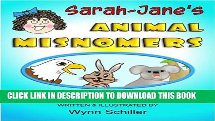 [New] Sarah-Jane s Animal Misnomers: With Fun Rhymes, Facts   Photos Exclusive Online