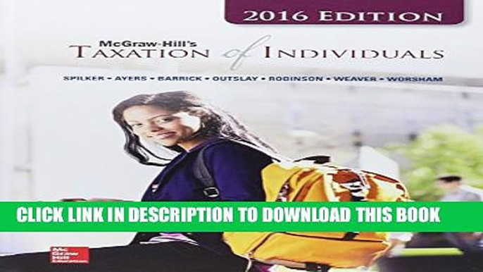 [PDF] McGraw-Hill s Taxation of Individuals, 2016 Edition with Connect Popular Colection