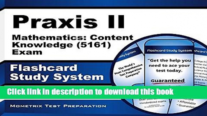 Read Praxis II Mathematics: Content Knowledge (5161) Exam Flashcard Study System: Praxis II Test