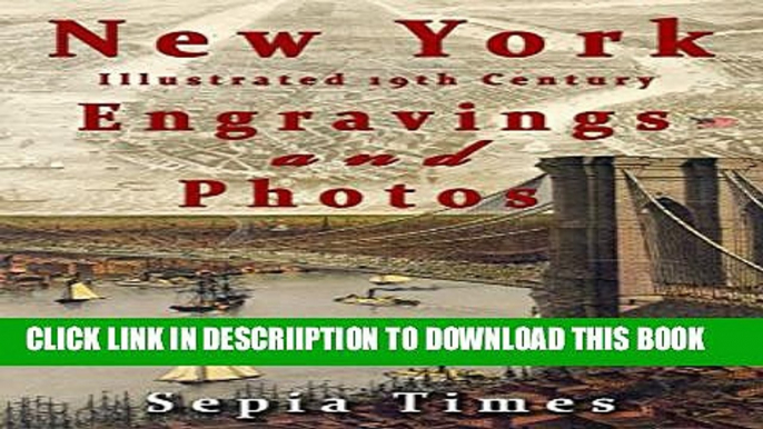 [PDF] New York Illustrated 19th Century Engravings and Photos: Memories of New York Full Collection