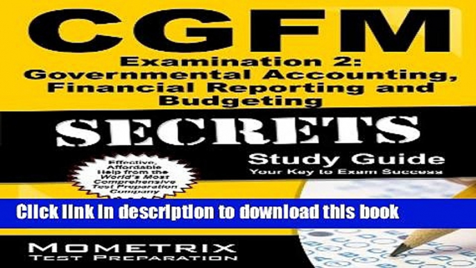 Read CGFM Examination 2: Governmental Accounting, Financial Reporting and Budgeting Secrets Study