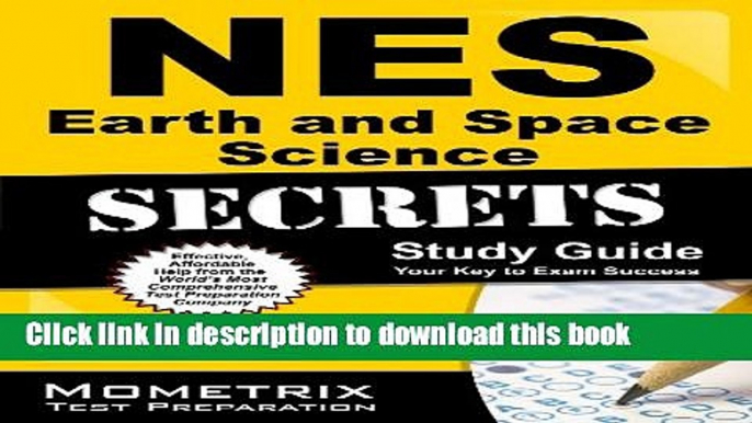 Read NES Earth and Space Science Secrets Study Guide: NES Test Review for the National Evaluation