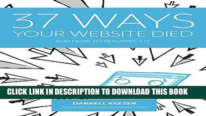 [PDF] 37 Ways Your Website Died: and How to Resurrect It Full Collection